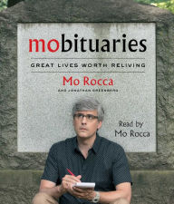 Title: Mobituaries: Great Lives Worth Reliving, Author: Mo Rocca