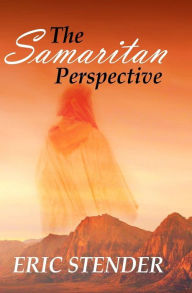 Title: The Samaritan Perspective, Author: Eric Stender