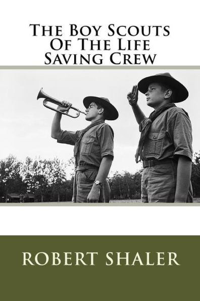 The Boy Scouts Of The Life Saving Crew