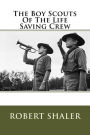 The Boy Scouts Of The Life Saving Crew