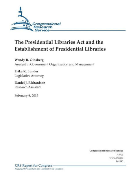 The Presidential Libraries Act and the Establishment of Presidential Libraries