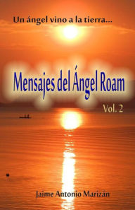 Title: Mensajes del Angel Roam, Author: Jaime Antonio Marizan