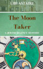 The Moon Taker (A Jewish Regency Mystery, #3)