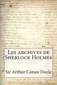 Title: Les archives de Sherlock Holmes, Author: G - Ph Ballin