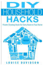 DIY Household Hacks: Proven Cleaning Hacks for Every Room in Your Home