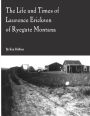 The Life and Times of Laurence Erickson of Ryegate Montana