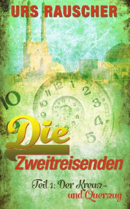 Title: Die Zweitreisenden, Author: Urs Rauscher