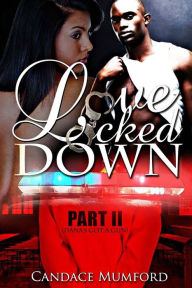 Title: Love Locked Down 2 ( Dana's Got A Gun ), Author: Candace Mumford