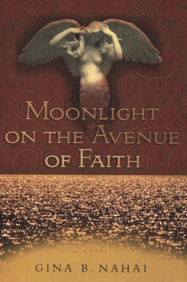 Moonlight On The Avenue Of Faith: A Novel By Gina B. Nahai, Paperback ...