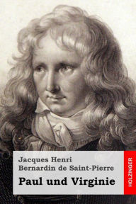 Title: Paul und Virginie, Author: Jacques Henri Bernardin de Saint-Pierre