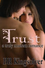 Trust: A truly modern romance