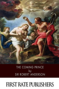 Title: The Coming Prince, Author: Robert Anderson
