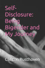 Self-Disclosure: Being Bi-Gender and My Journey