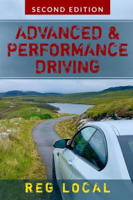 Title: Advanced and Performance Driving, Author: Reg Local