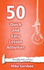 50 Quick and Easy Lesson Activities