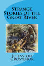 Strange Stories of the Great River