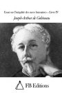 Essai sur l'in galit des races humaines - Livre IV