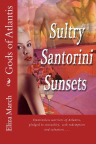 Title: Sultry Santorini Sunsets: Gods of Atlantis, Author: Eliza March