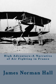 Title: High Adventure, Author: James Norman Hall