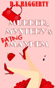 Title: Murder, Mystery & Dating Mayhem, Author: D E Haggerty