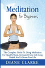 Meditation For Beginners: How to Sleep Better, Relieve Stress and Increase Focus