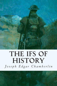 Title: The Ifs of History, Author: Joseph Edgar Chamberlin