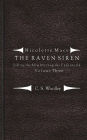 Filling the Afterlife from the Underworld: Volume 3: Notes from the case files of the Raven Siren