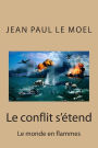 Le conflit s'etend: Le monde en flammes