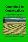 Committed to Conservation: 50 Years of Work to Help Protect America?s Soil and Water