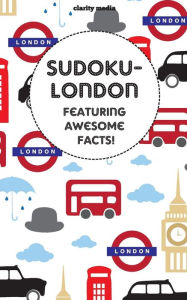 Title: Sudoku-London: Featuring awesome facts!, Author: Clarity Media