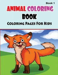Title: Coloring Pages For Kids Animals Coloring Book 1, Author: Gala Publication