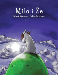 Title: Milo i Ze: Una historia d'amistat, Author: Pablo Michau