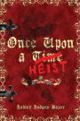 Once Upon a Heist