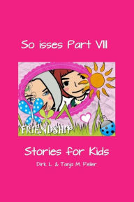 Title: So isses Part VIII: Stories for Kids, Author: Tanja M Feiler F
