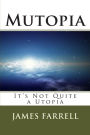 Mutopia: It's Not Quite a Utopia