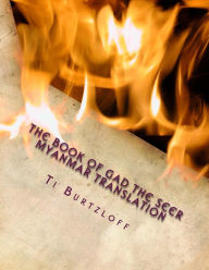 Title: The Book of Gad the Seer Myanmar Translation: Burmese Translation, Author: Ti Burtzloff