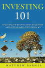 Investing 101: safe, simplified and effective investing and money management basics for the beginner
