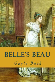 Title: Belle's Beau, Author: Gayle Buck