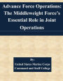 Advance Force Operations: The Middleweight Force's Essential Role in Joint Operations