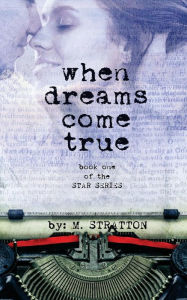 Title: When Dreams Come True, Author: M Stratton