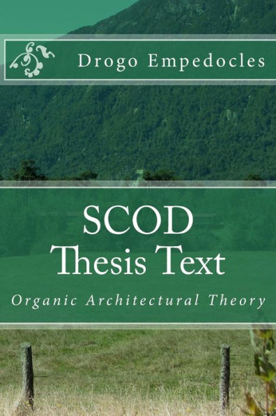SCOD Thesis Text: Organic Architectural Theory