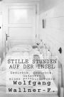 Stille Stunden auf der Insel: Gedichte, Gesichte, Gedanken eines F***buch-Users