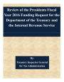 Review of the Presidents Fiscal Year 2016 Funding Request for the Department of the Treasury and the Internal Revenue Service