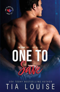 Title: One to Save: One to Hold, #6, Author: Tia Louise