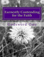Earnestly Contending for the Faith: Standing for the Truth of the Word of God