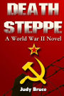 Death Steppe: A World War II Novel
