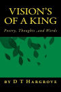 vision's of a king: poerty,thoughts, & words