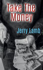Take The Money