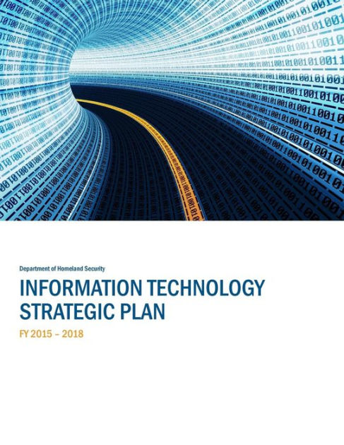 Information Technology Strategic Plan Fy 2015 2018 By Department Of