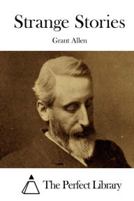 Title: Strange Stories, Author: Grant Allen